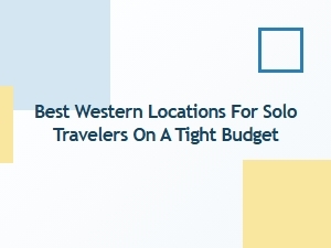 Affordable Best Western Stays for Solo Travelers on a Budget